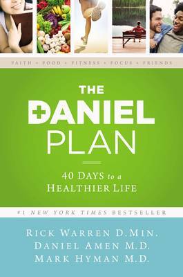 The Daniel Plan: 40 Days to a Healthier Life by Rick Warren image