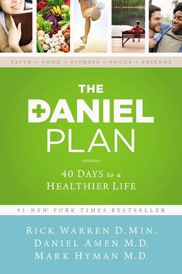 The Daniel Plan: 40 Days to a Healthier Life on Hardback by Rick Warren