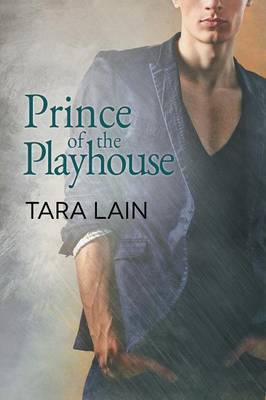 Prince of the Playhouse by Tara Lain image