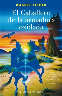 El Caballero de la Armadura Oxidada by Robert Fisher