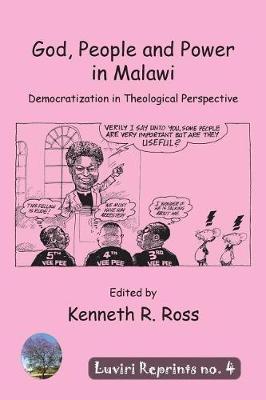 God, People and Power in Malawi by Andrew R Ross image