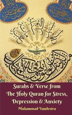 Surahs & Verse from the Holy Quran for Stress, Depression & Anxiety by Muhammad Vandestra image