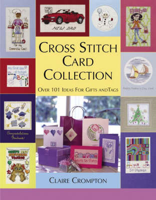 Cross Stitch Card Collection: 101 Original Designs by Claire Crompton image