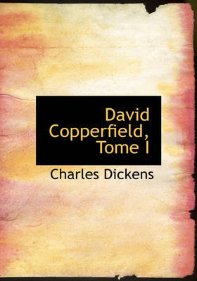 David Copperfield, Tome I by Charles Dickens image