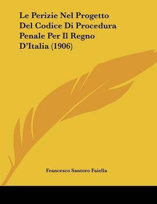 Perizie Nel Progetto del Codice Di Procedura Penale Per Il Regno D'Italia (1906) image