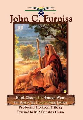 Black Sheep That Heaven Won/first Book of the Trilogy Profound Horizon image