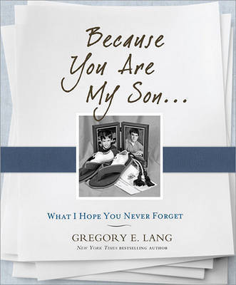 Because You Are My Son on Hardback by Gregory Lang