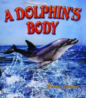 Dolphins Body by Bobbie Kalman image