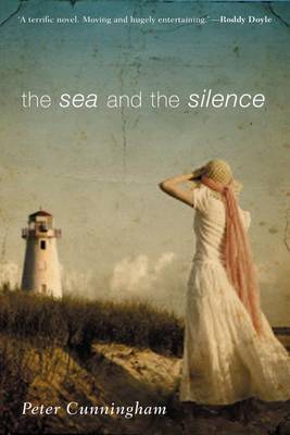 The Sea and the Silence on Paperback by Peter Cunningham