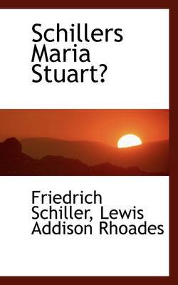 Schillers Maria Stuart on Hardback by Friedrich Schiller