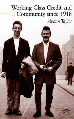 Working Class Credit and Community since 1918 by Avram Taylor image