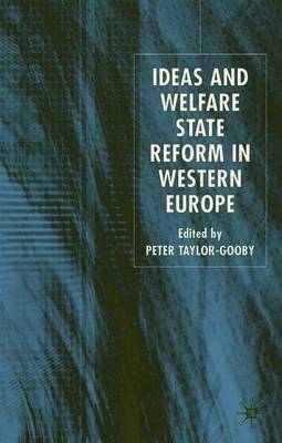 Ideas and Welfare State Reform in Western Europe on Hardback