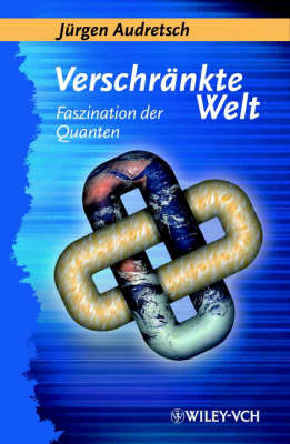 Verschrankte Welt: Faszination Der Quanten on Paperback