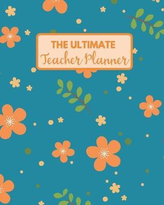 The Ultimate Teacher Planner & Organizer by Real Me Books image