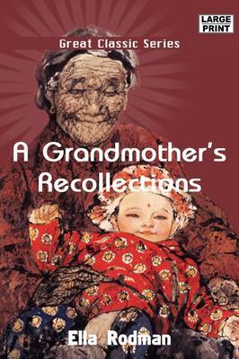 A Grandmother's Recollections by Ella Rodman image