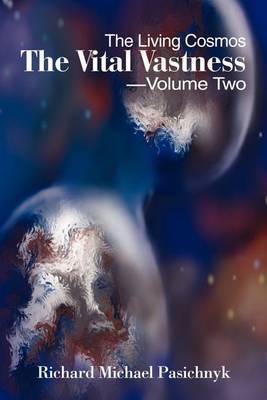 The Living Cosmos by Richard Michael Pasichnyk image