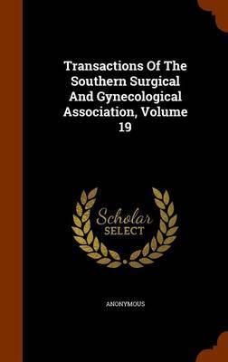 Transactions of the Southern Surgical and Gynecological Association, Volume 19 image