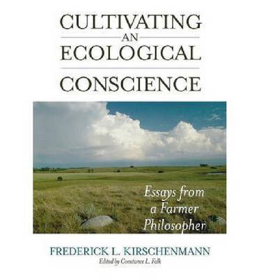 Cultivating an Ecological Conscience on Hardback by Frederick L. Kirschenmann