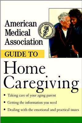 The American Medical Association Guide to Home Caregiving image