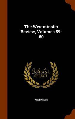 The Westminster Review, Volumes 59-60 by * Anonymous image