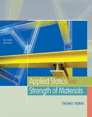 Applied Statics and Strength of Materials by Thomas P.E. Burns image