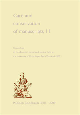 Care and Conservation of Manuscripts: v. 11 by Matthew J. Driscoll image