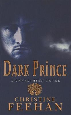 Dark Prince (The Carpathians #1) (UK Edition) on Paperback by Christine Feehan