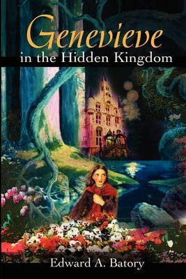 Genevieve in the Hidden Kingdom by Edward A Batory image