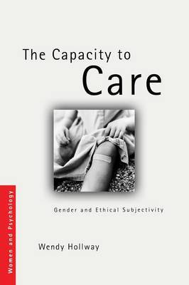 The Capacity to Care by Wendy Hollway