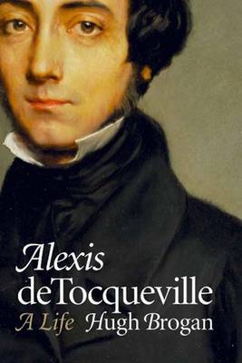 Alexis de Tocqueville by Hugh Brogan image