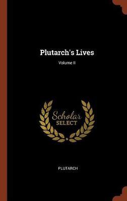 Plutarch's Lives; Volume II by . Plutarch image