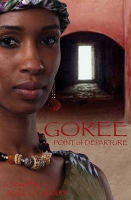 Goree: Point of Departure by Angela Barry image