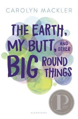 The Earth, My Butt, and Other Big Round Things by Carolyn Mackler image
