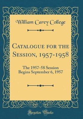 Catalogue for the Session, 1957-1958 by William Carey College image