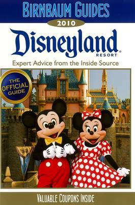 Disneyland Resort: 2010 on Paperback by Birnbaum Travel Guides