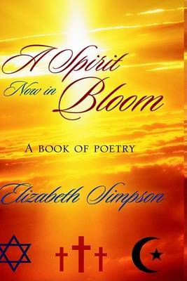 A Spirit Now in Bloom by Elizabeth Simpson image
