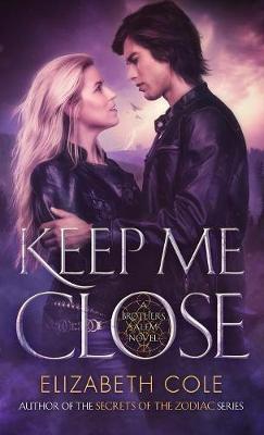 Keep Me Close by Elizabeth Cole image