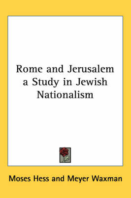 Rome and Jerusalem a Study in Jewish Nationalism by Moses Hess image