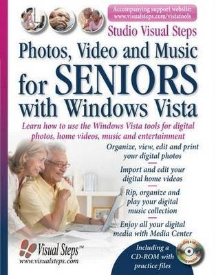Photos, Video and Music for Seniors with Windows Vista: Learn How to Use the Windows Vista Tools for Digital Photos, Home Videos, Music and Entertainment by Addo Stuur image