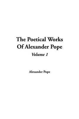 The Poetical Works of Alexander Pope: V1 by Alexander Pope image
