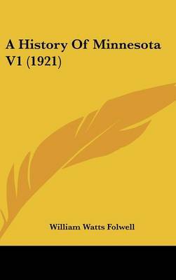 A History of Minnesota V1 (1921) by William Watts Folwell image