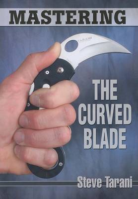 Mastering the Curved Blade by Steve Tarani image