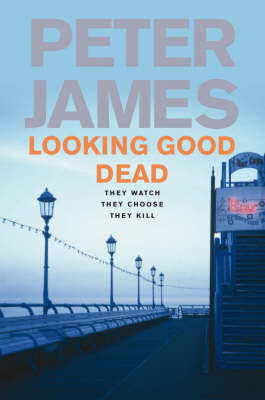 Looking Good Dead on Hardback by Peter James