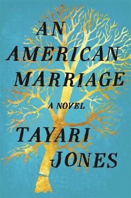 An American Marriage by Tayari Jones