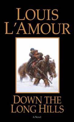 Down The Long Hills by Louis L'Amour image