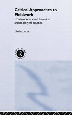 Critical Approaches to Fieldwork by Gavin Lucas image