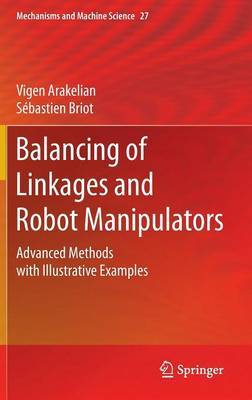 Balancing of Linkages and Robot Manipulators on Hardback by Vigen Arakelian