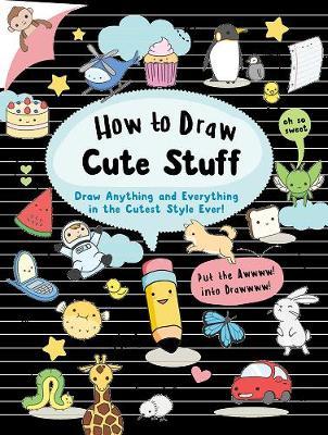 How to Draw Cute Stuff by Angela Nguyen image