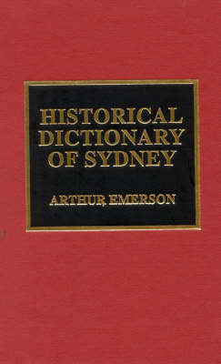 Historical Dictionary of Sydney by Arthur Emerson image