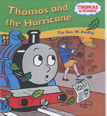 Thomas and the Hurricane on Paperback by Rev. Wilbert Vere Awdry